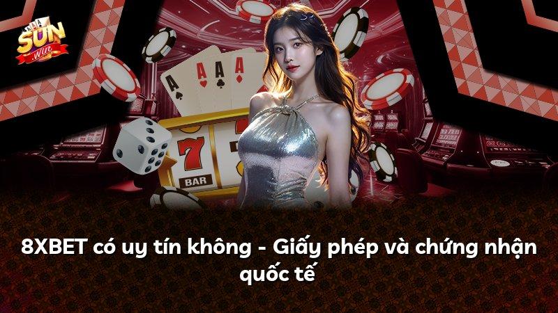 8XBET có uy tín không - Giấy phép và chứng nhận quốc tế