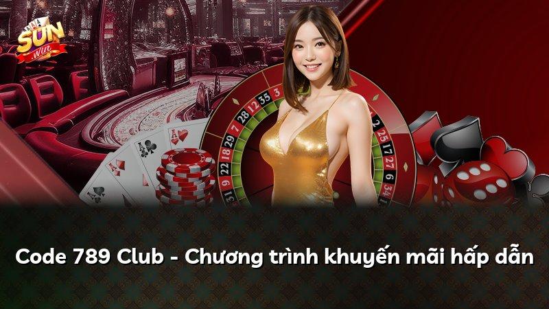 Code 789 Club - Chương trình khuyến mãi hấp dẫn
