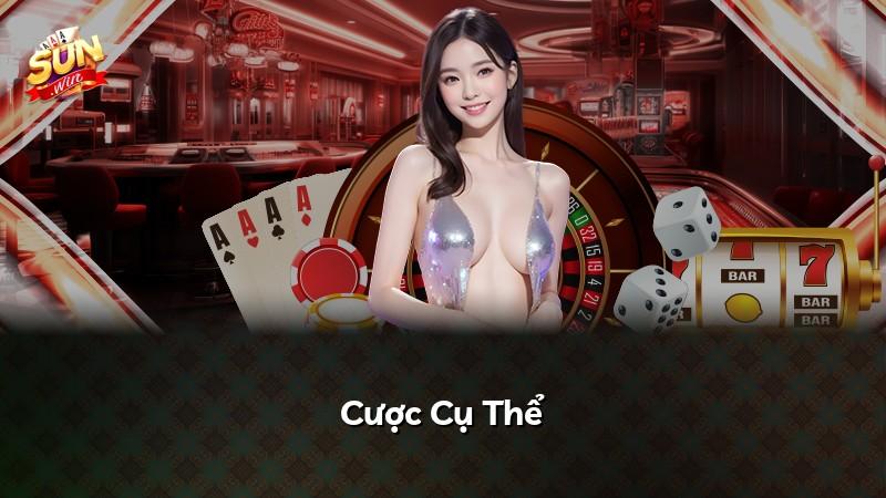 Cược Cụ Thể
