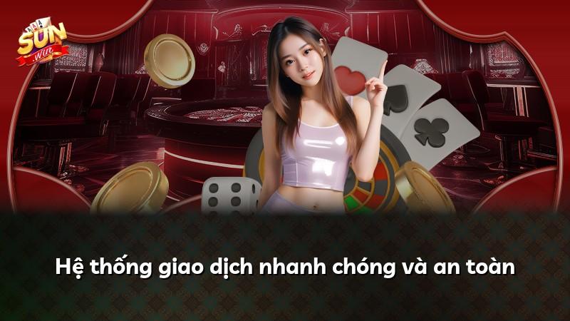 Hệ thống giao dịch nhanh chóng và an toàn