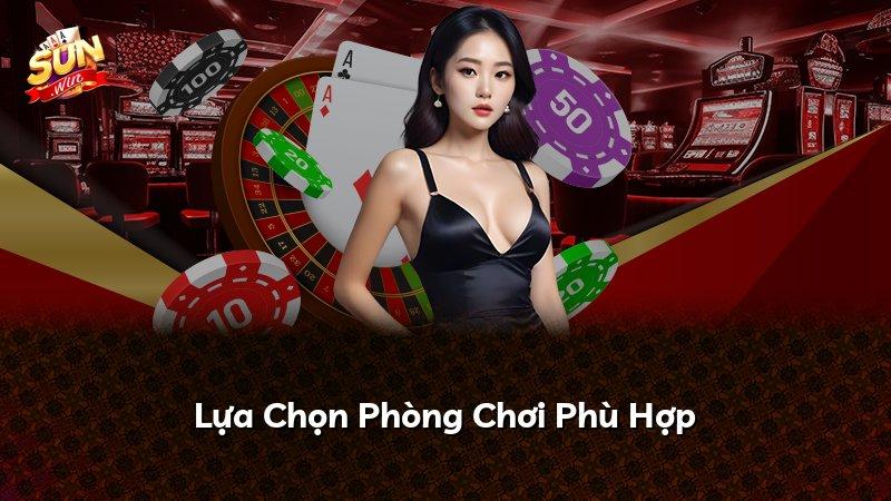 Lựa Chọn Phòng Chơi Phù Hợp