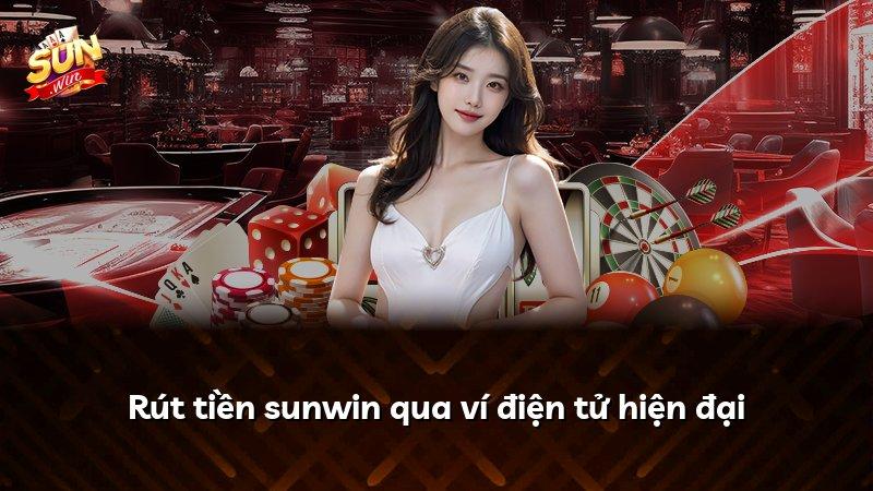 Rút tiền sunwin qua ví điện tử hiện đại