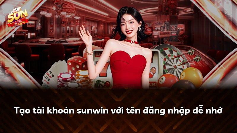 Tạo tài khoản sunwin với tên đăng nhập dễ nhớ