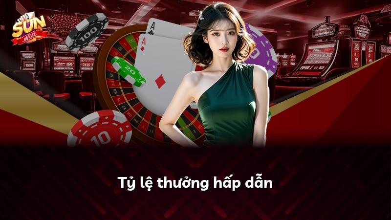 Tỷ lệ thưởng hấp dẫn