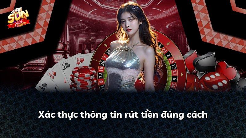 Xác thực thông tin rút tiền đúng cách
